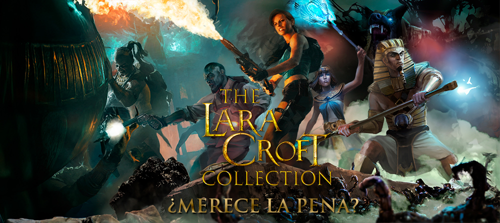 The Lara Croft Collection. ¿Merece la pena?