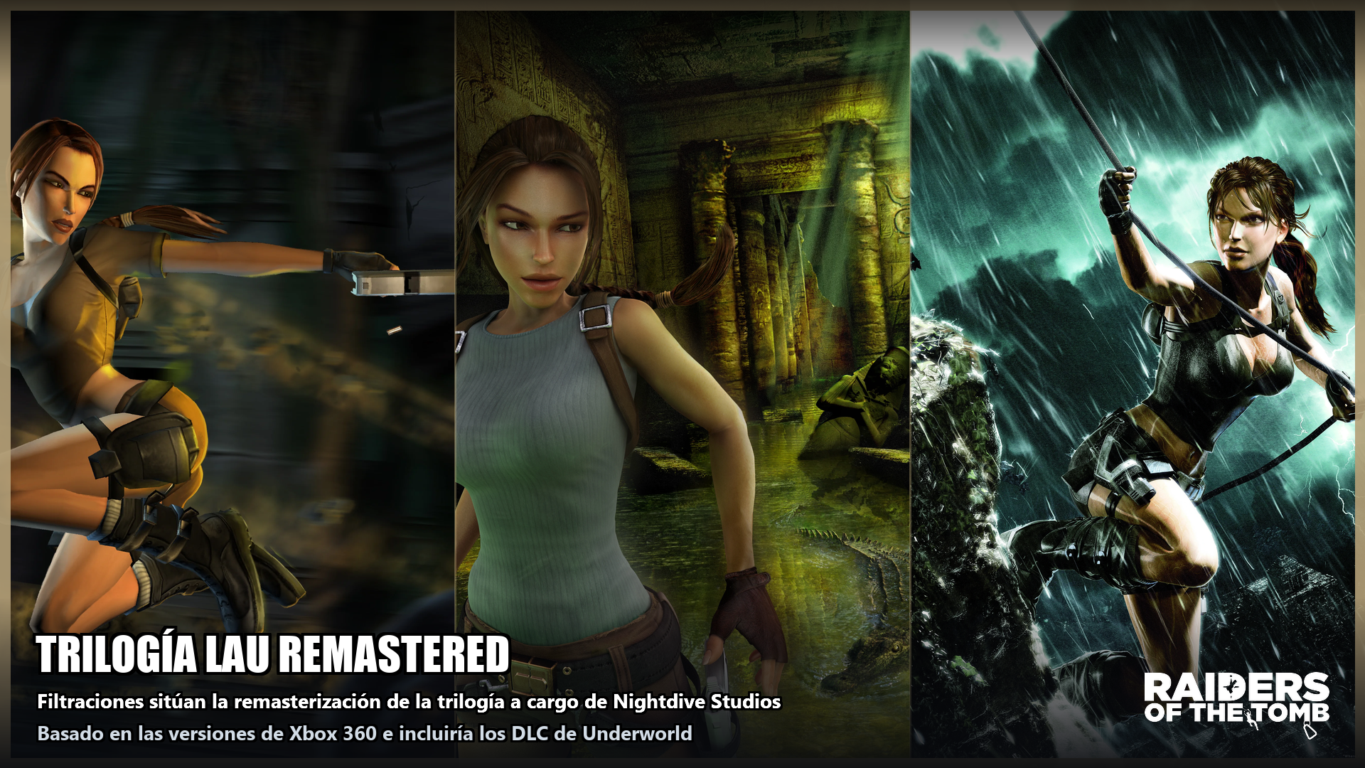 Infografía de la Trilogía LAU Remastered con artes de Legend, Anniversary y Underworld en estilo Raiders of the Tomb